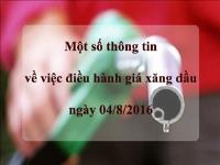 Một số thông tin về việc điều hành giá xăng dầu ngày 04/8/2016